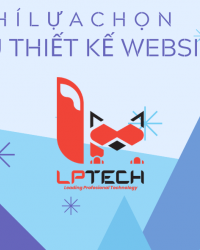 Dịch vụ thiết kế website - tiêu chí nào để chọn?