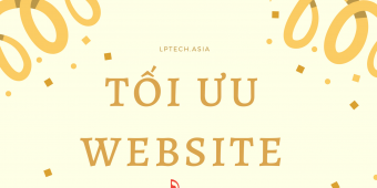 Cách tối ưu website hiệu quả nhất cần biết