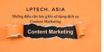 Dịch vụ Content Marketing những điều cần lưu ý 