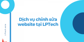 Dịch vụ chỉnh sửa website chuẩn công nghệ 2020