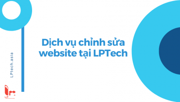 Dịch vụ chỉnh sửa website chuẩn công nghệ 2020