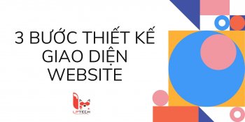 3 bước thiết kế giao diện website chuyên nghiệp