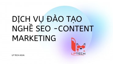 Dịch vụ đào tạo nghề SEO - Content Marketing