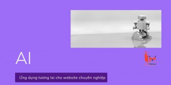 AI - ứng dụng tương lai cho website chuyên nghiệp