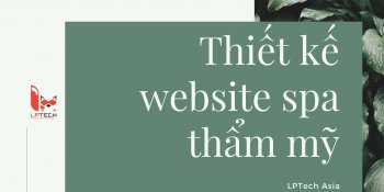 Dịch vụ thiết kế web spa - thẩm mỹ viện làm đẹp chuyên dụng