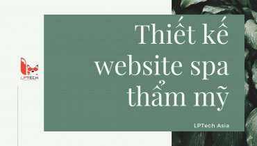 Dịch vụ thiết kế web spa - thẩm mỹ viện làm đẹp chuyên dụng