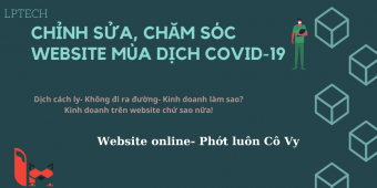 Chỉnh sửa website, chăm sóc website mùa dịch Covid-19