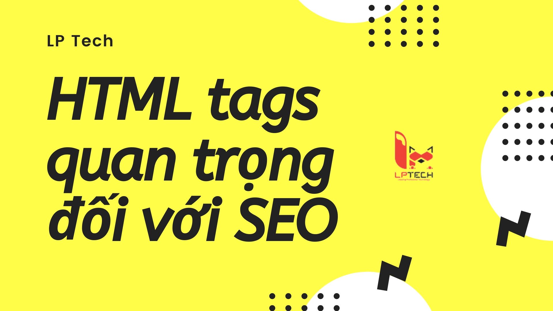 Các HTML tags quan trọng để tăng SEO On-Page