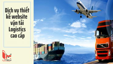 Dịch vụ thiết kế website vận tải - Logistics cao cấp