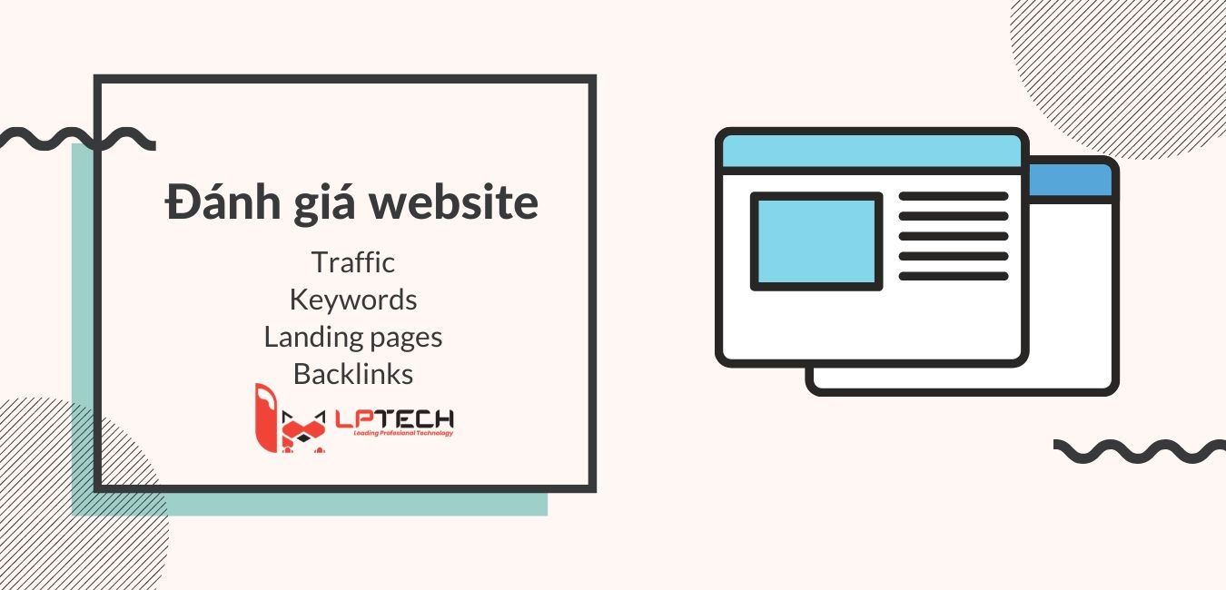 Đánh giá website thông qua traffic, keywords, landing pages và backlinks