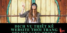 Dịch vụ thiết kế website thời trang online sang trọng