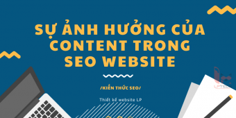 Nội dung và sự ảnh hưởng của Content trong SEO website - Hướng dẫn SEO Bài 3