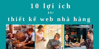 10 Lợi ích nên thiết kế website cho nhà hàng của bạn ngay hôm nay
