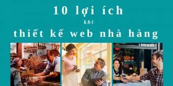 10 Lợi ích nên thiết kế website cho nhà hàng của bạn ngay hôm nay