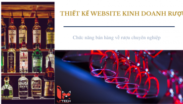 Thiết kế website kinh doanh rượu: Chức năng bán hàng về rượu chuyên nghiệp