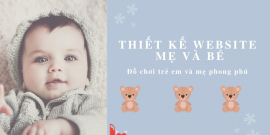 Thiết kế website mẹ và bé: đồ chơi trẻ em phong phú