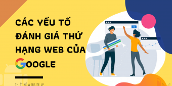 Au - En - Re là gì? Các yếu tố đánh giá thứ hạng web của Google - Hướng dẫn SEO Bài 5