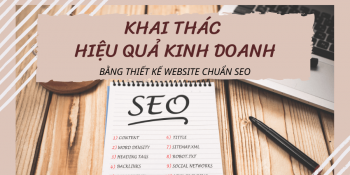 Khai thác hiệu quả kinh doanh từ thiết kế website chuẩn SEO