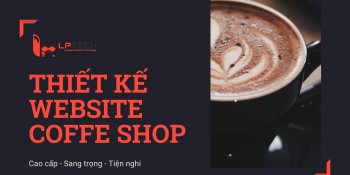 Thiết kế website quán cà phê cafe cao cấp sang trọng tiện nghi