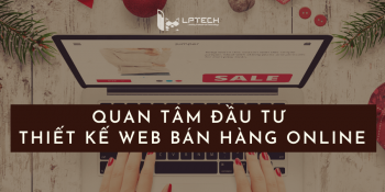 Website bán hàng online được quan tâm mạnh sau năm 2024