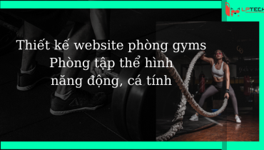 Thiết kế website phòng gyms: phòng tập thể hình năng động cá tính