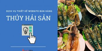 Thiết kế website buôn bán hàng thủy hải sản sạch online tươi ngon