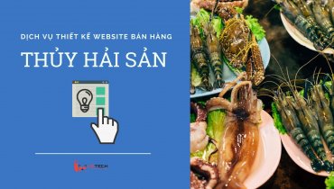 Thiết kế website buôn bán hàng thủy hải sản sạch online tươi ngon