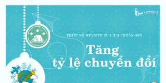 Thiết kế website du lịch chuẩn seo tăng tỉ lệ chuyển đổi