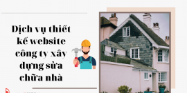Dịch vụ thiết kế website công ty xây dựng sửa chữa nhà