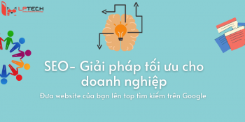 SEO - Giải pháp tối ưu hóa website cho Doanh nghiệp 