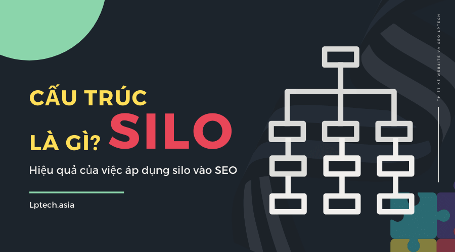 Silo là gì 6 bước xây dựng cấu trúc Silo chi tiết nhất cho website