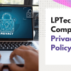 LPTech Company Privacy Policy