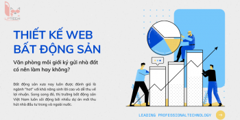 Văn phòng môi giới ký gửi nhà đất có cần thiết kế website hay không?