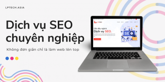Dịch vụ seo chuyên nghiệp không đơn giản chỉ là làm web lên top