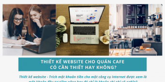 Thiết kế website cho quán cafe có thật sự cần thiết hay không?