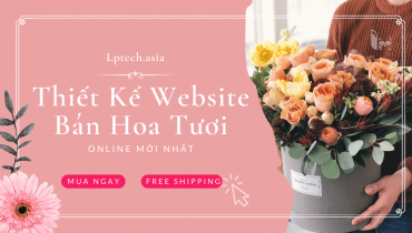 Thiết kế web bán hoa tươi online mới nhất