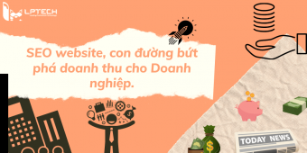 Đầu tư vào SEO website, con đường bứt phá doanh thu cho Doanh nghiệp
