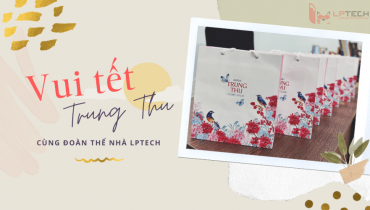 Đến hẹn lại lên : Vui tết Trung Thu cùng LP Tech