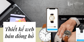 Thiết kế web bán đồng hồ đẳng cấp đa dạng mẫu mã