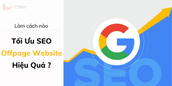 Seo offpage là gì ?Offpage chiếm bao nhiêu phần trăm quan trọng trong SEO website?