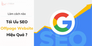 Seo offpage là gì ?Offpage chiếm bao nhiêu phần trăm quan trọng trong SEO website?