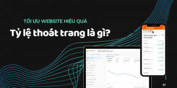 Bounce rate là gì? Tối ưu website để chỉ số Bounce rate đạt hiệu quả