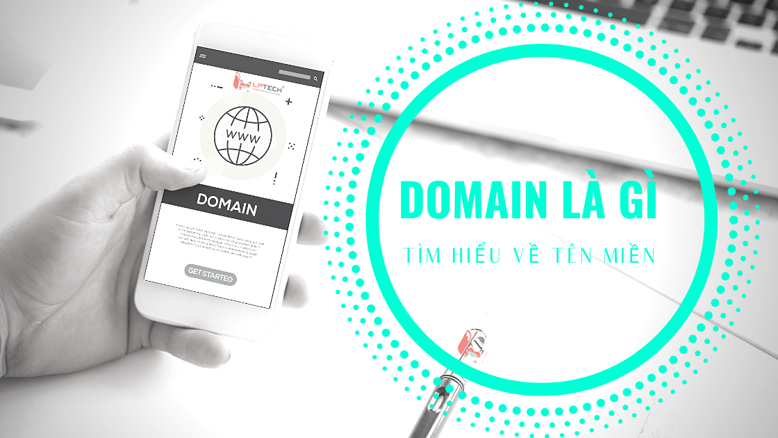 Domain là gì? Hướng dẫn đăng ký tên miền miễn phí mới nhất