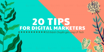 20 kỹ năng cần thiết để trở thành Digital Marketers chuyên nghiệp