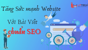 Dịch vụ viết bài chuẩn SEO tăng sức mạnh website của bạn
