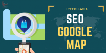 SEO Google Map là gì? Cách tối ưu lên top Google Map hiệu quả