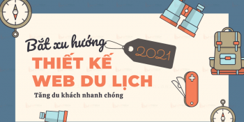 Bắt xu hướng thiết kế web du lịch 2025 tăng du khách nhanh chóng