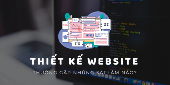 Thiết kế Website doanh nghiệp thường gặp những sai lầm nào?
