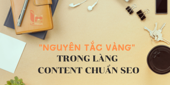Nguyên tắc vàng trong làng content chuẩn SEO