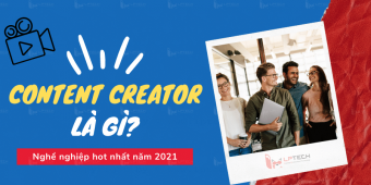 Content Creator là gì? Hành trình để trở thành người sáng tạo tiềm năng 